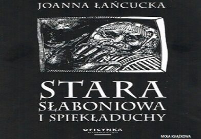 Stara Słaboniowa i spiekładuchy – Joanna Łańcucka